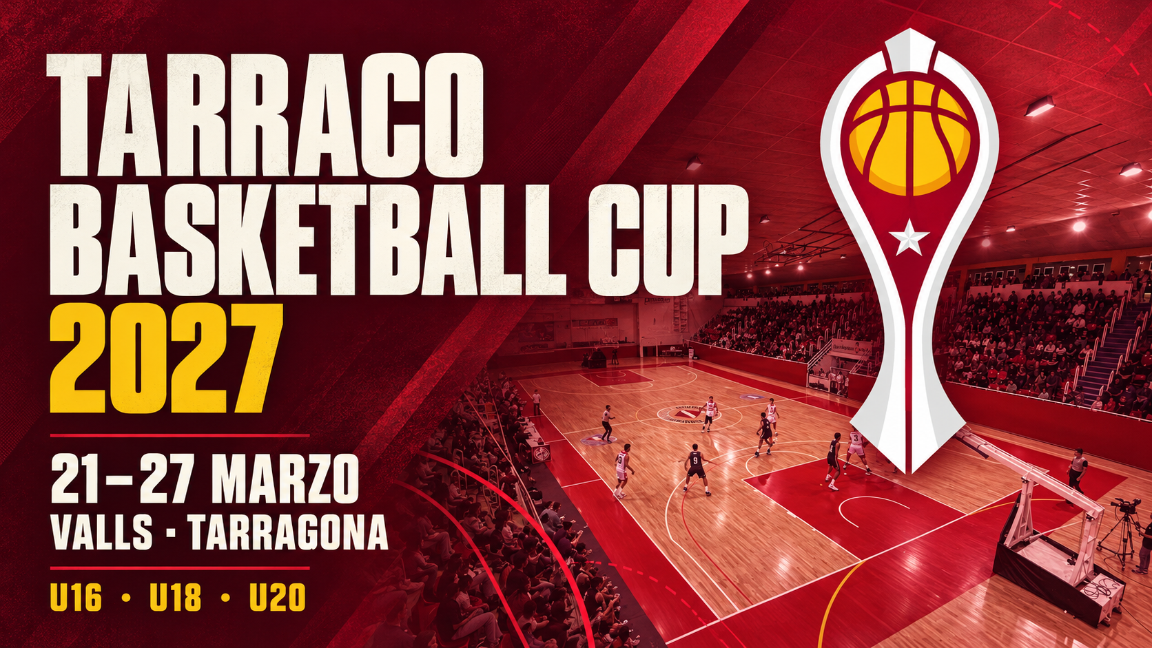 Tarraco Basketball Cup 2027 · Valls · 21–27 marzo · U16, U18 y U20